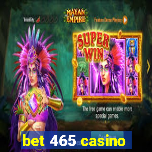 bet 465 casino